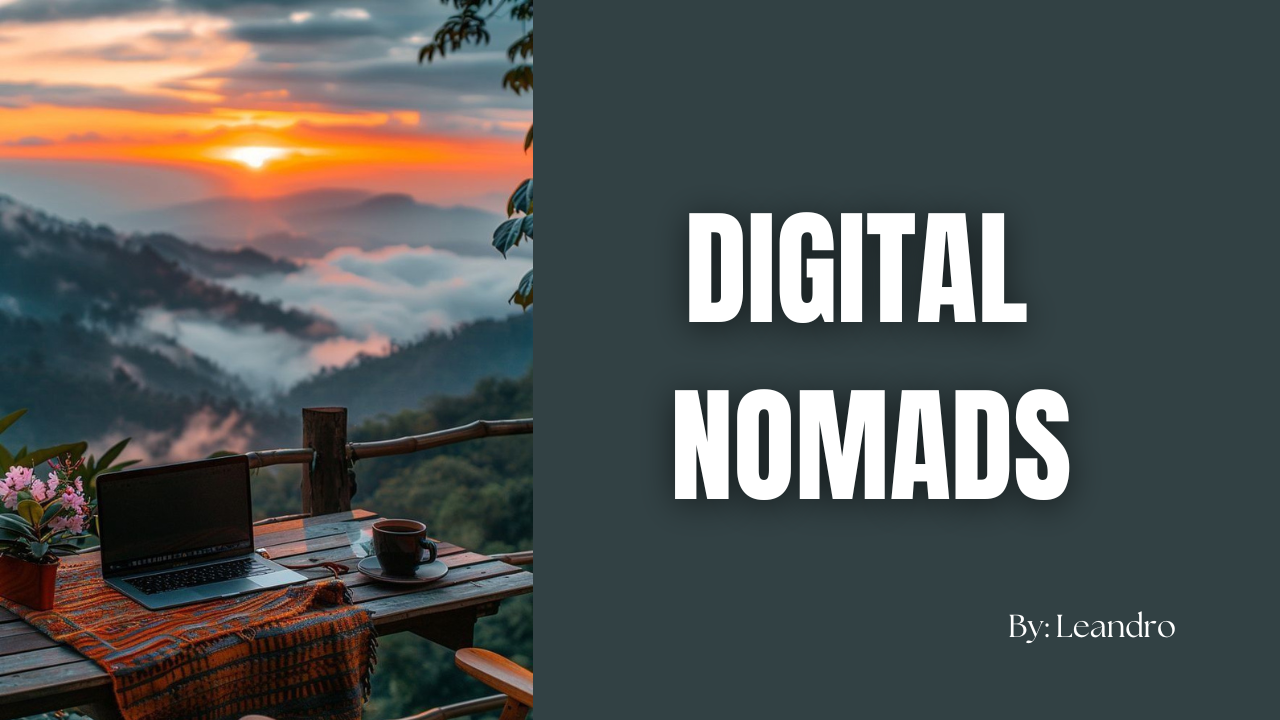 Digital Nomads: Dream Lifestyle or Endless Hustle?